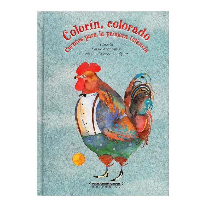 PANAMERICANA - Colorín, colorado: cuentos para la primera infancia