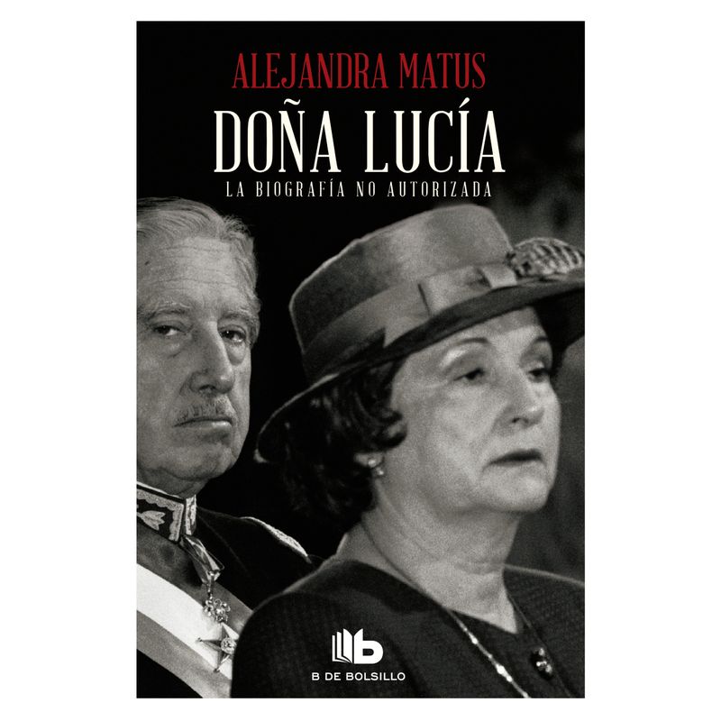 B DE BOLSILLO - Doña Lucia - Autor(a):  Alejandra Matus Acuña