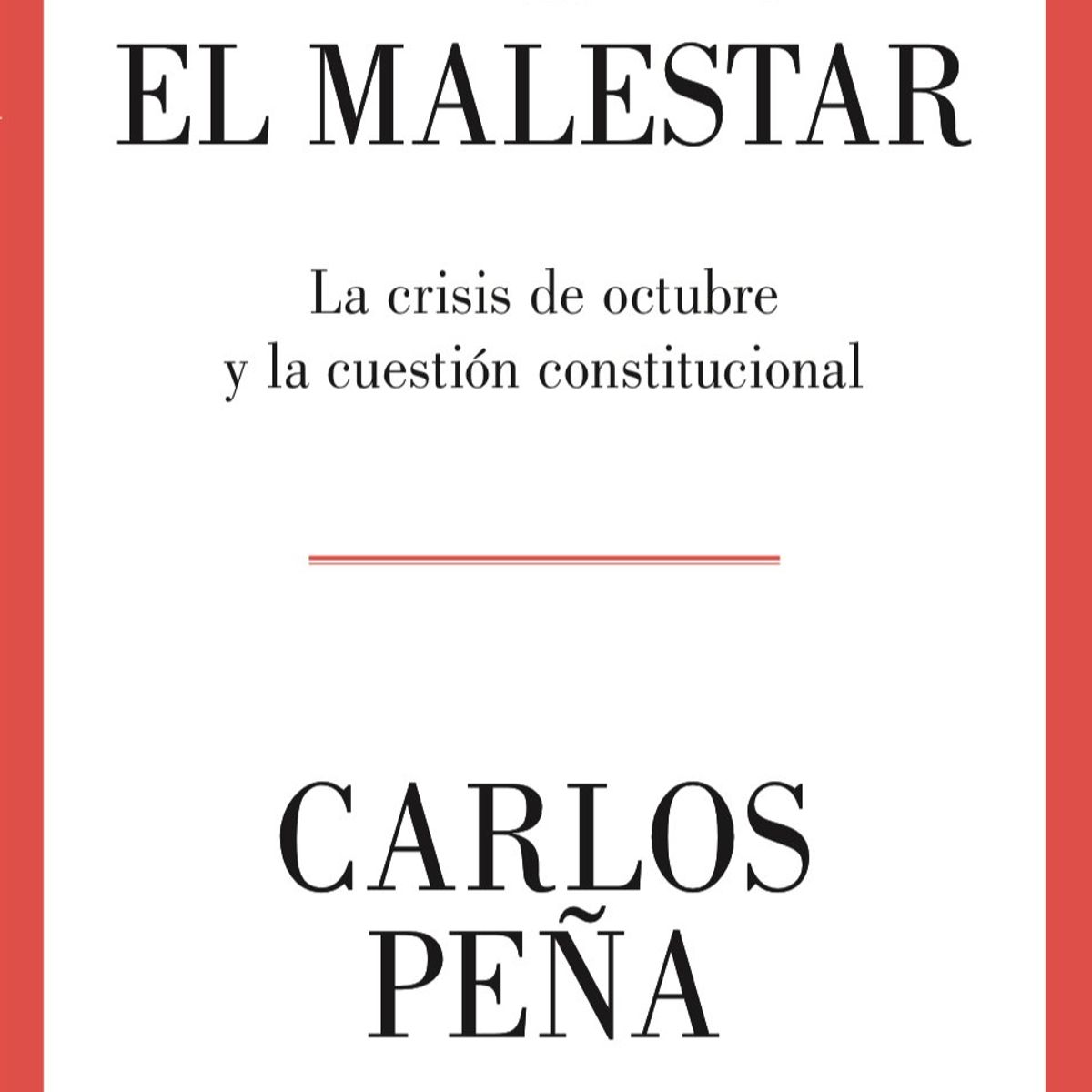 TAURUS - Pensar El Malestar - Autor(a):  Carlos Peña