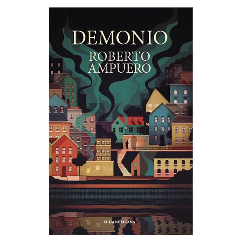 SUDAMERICANA - Demonio - Autor(a):  Roberto Ampuero
