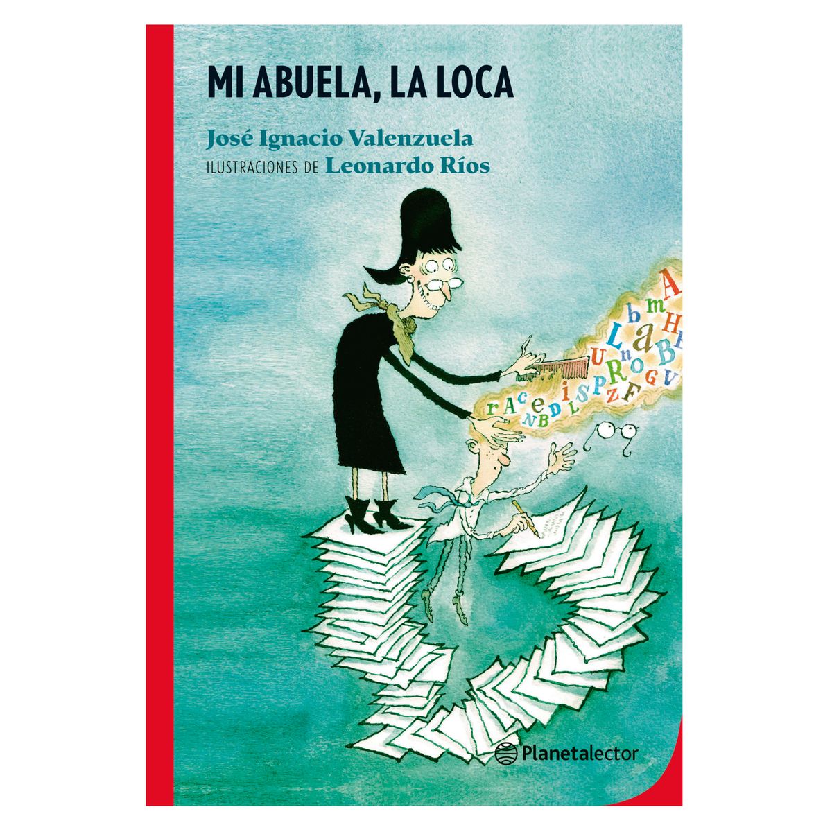 Planetalector - Mi Abuela, La Loca - Autor(a):  José Ignacio Valenzuela