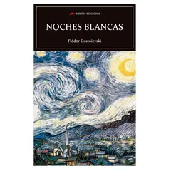 MESTAS EDICIONES - Noches Blancas - Autor(a): Fiodor Mijaïlovich Dostoievski