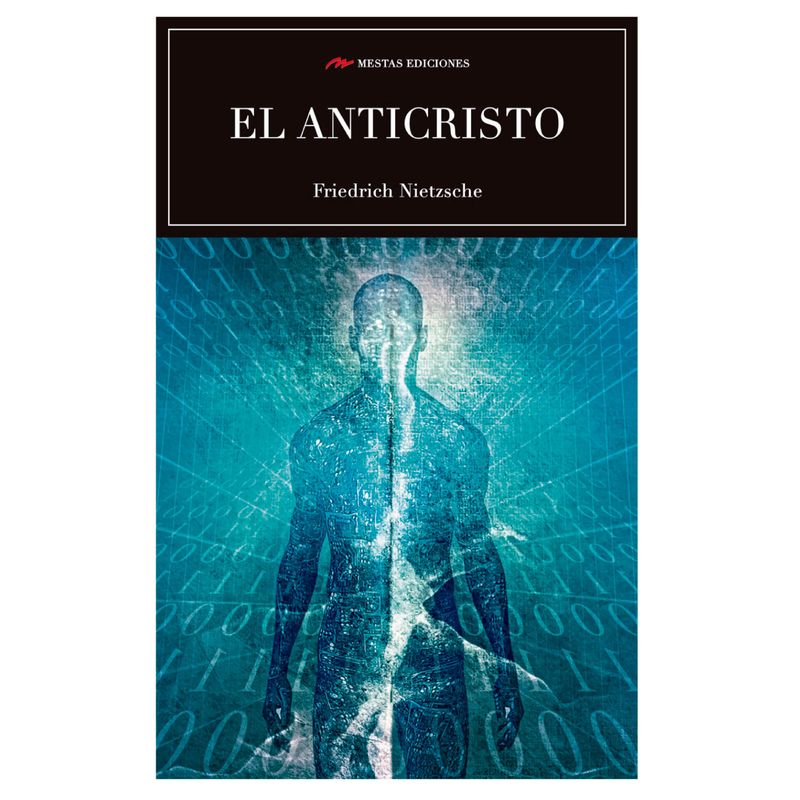 MESTAS EDICIONES - El Anticristo - Autor(a):  Friedrich Nietzsche