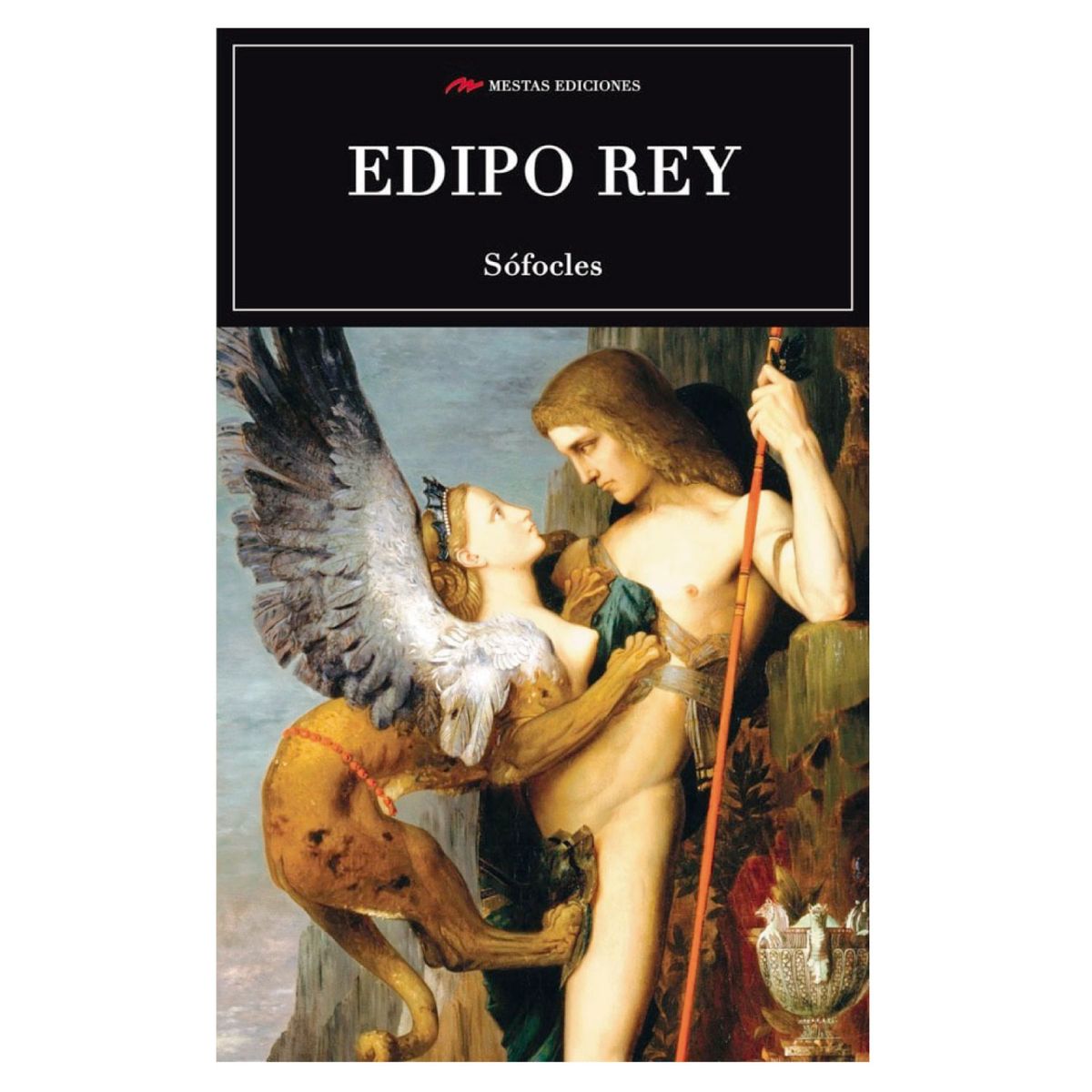 MESTAS EDICIONES - Edipo Rey - Autor(a):  Sofocles