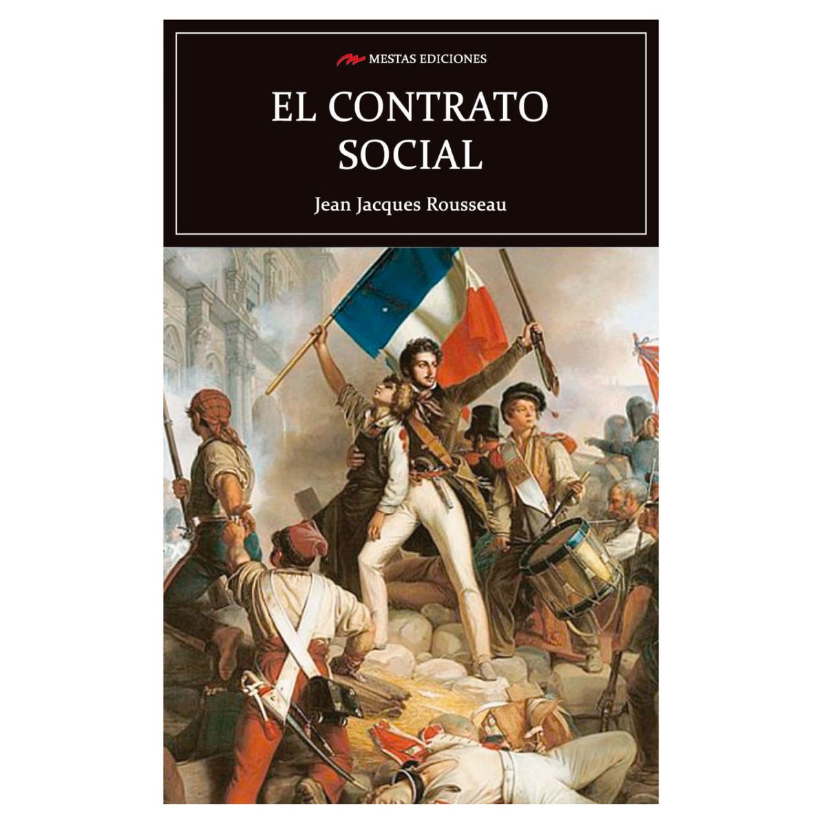 MESTAS EDICIONES - El Contrato Social - Autor(a):  Jean-Jacques Rousseau