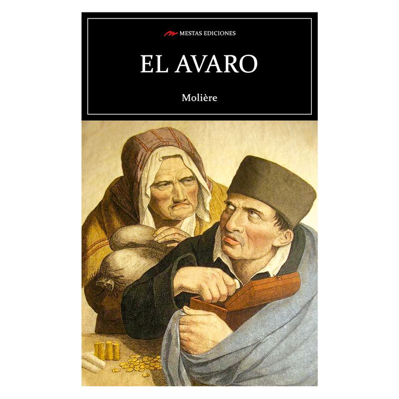 MESTAS EDICIONES - El Avaro - Autor(a):  Moliere