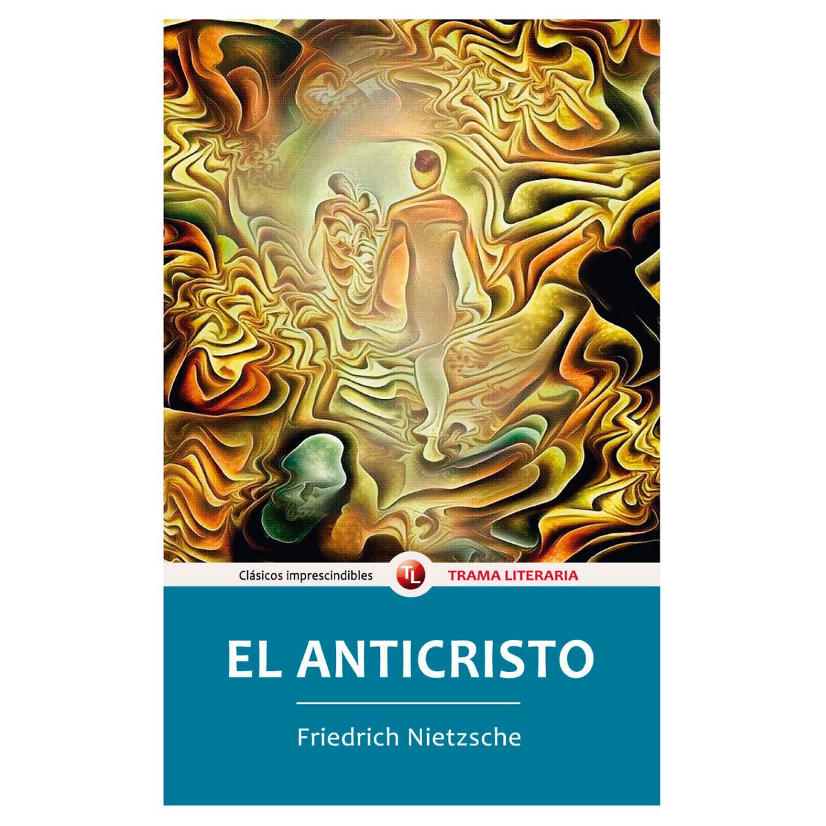 MESTAS EDICIONES - El Anticristo - Autor(a):  Friedrich Nietzsche