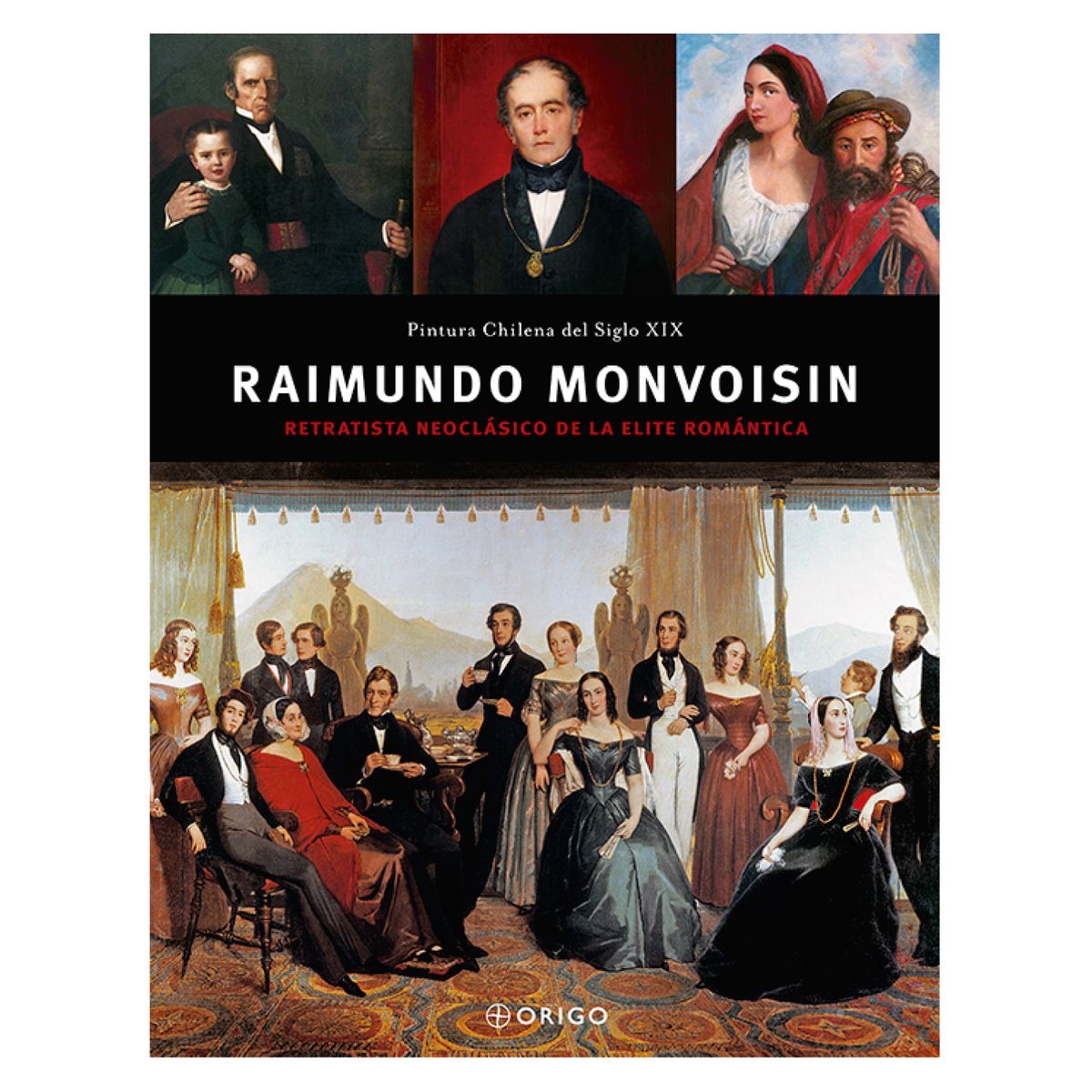 ORIGO - Raimundo Monvoisin - Autor(a):  Origo Ediciones