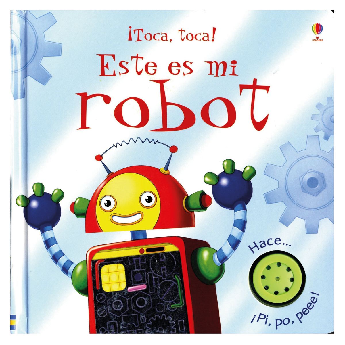 USBORNE - Este Es Mi Robot ( ¡Toca, Toca! )