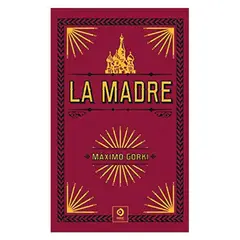 EDIMAT LIBROS - La Madre - Autor(a): Maximo Gorki