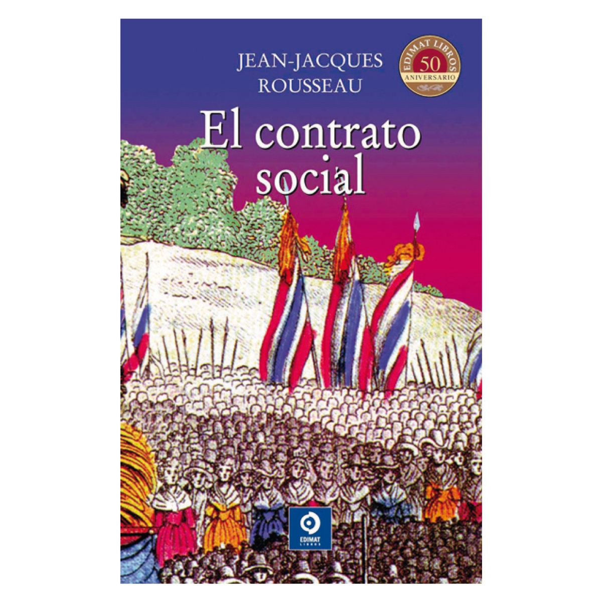 EDIMAT LIBROS - El Contrato Social - Autor(a):  Jean-Jacques Rousseau