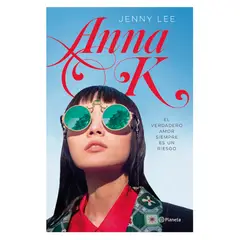 PLANETA - Anna K - Autor(a): Jenny Lee