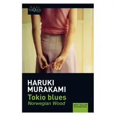 EDITORIAL TUSQUETS - Tokio Blues - Autor(a): Haruki Murakami