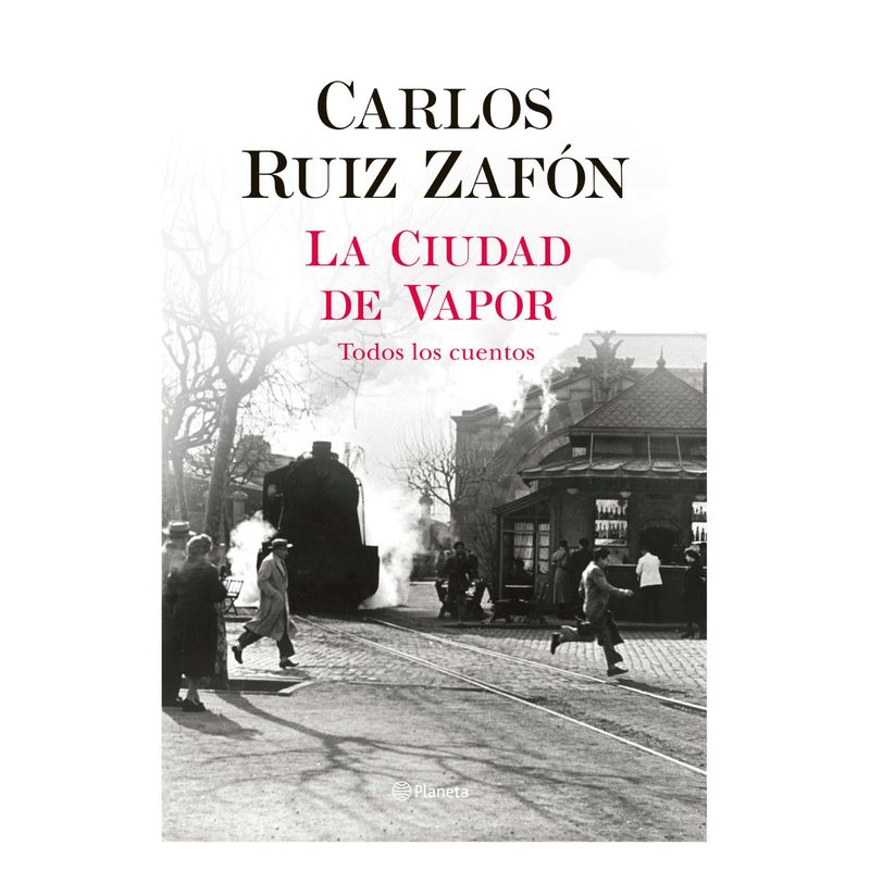 PLANETA - La Ciudad De Vapor - Autor(a):  Carlos Ruiz Zafón