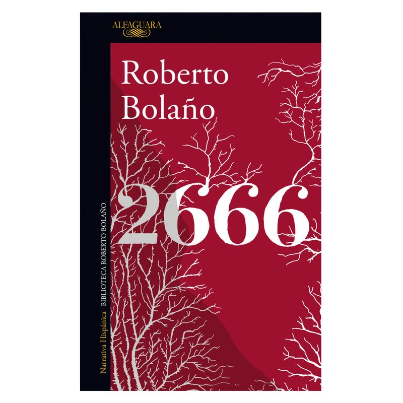 ALFAGUARA - 2666 - Autor(a):  Roberto Bolaño