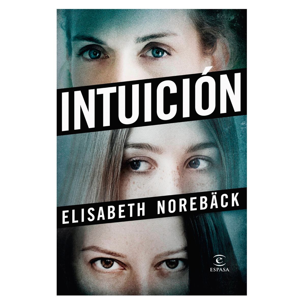 ESPASA - Intuición - Autor(a):  Elisabeth Norebäck