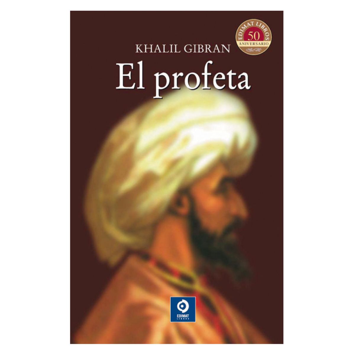 EDIMAT LIBROS - El Profeta - Autor(a):  Khalil Gibran