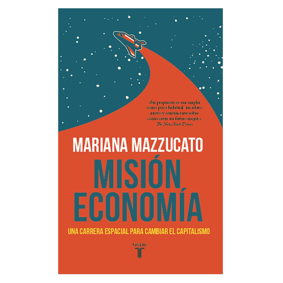 TAURUS - Mision Economia - Autor(a):  Mariana Mazzucato
