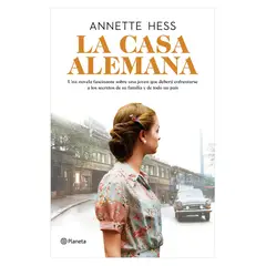 PLANETA - La Casa Alemana - Autor(a): Annette Hess