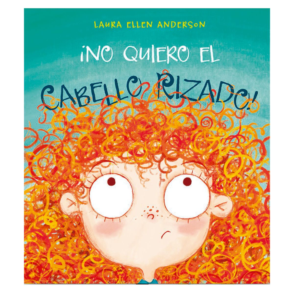 EDICIONES OBELISCO - ¡No Quiero El Cabello Rizado!