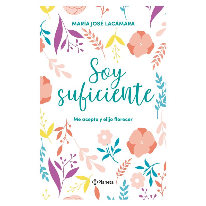 PLANETA - Soy Suficiente - Autor(a):  María José Lacámara