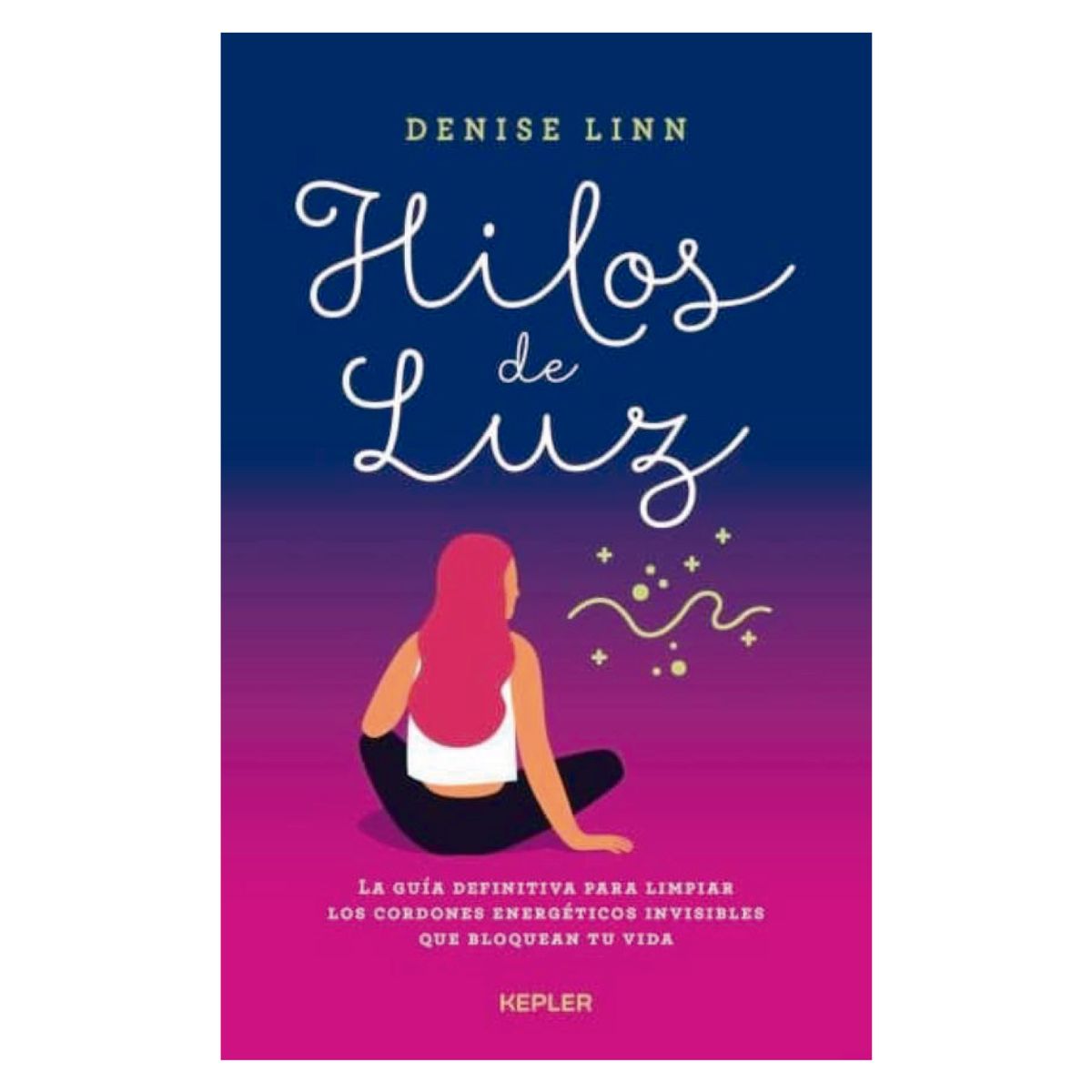 EDICIONES URANO - Hilos De Luz - Autor(a):  Denise Linn
