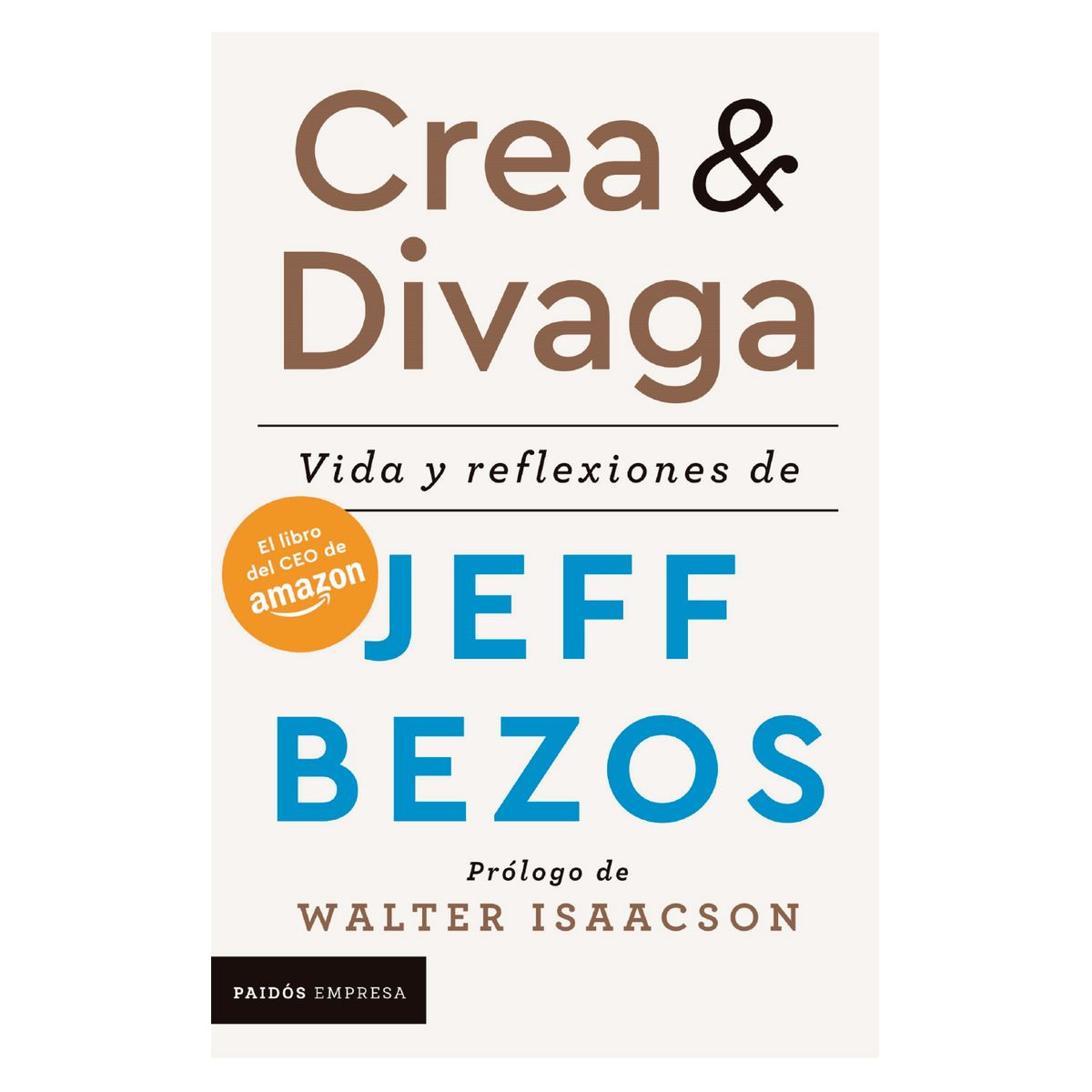 PAIDOS - Crea y Divaga - Autor(a):  Jeff Bezos