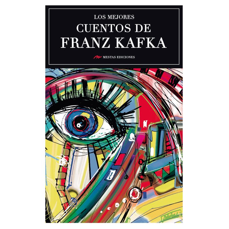 MESTAS EDICIONES - Los Mejores Cuentos De Franz Kafka