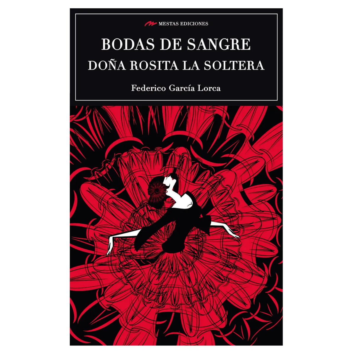 MESTAS EDICIONES - Bodas De Sangre, Doña Rosita La Soltera