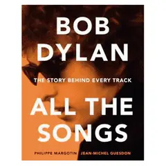 HACHETTE - Bob Dylan All The Songs