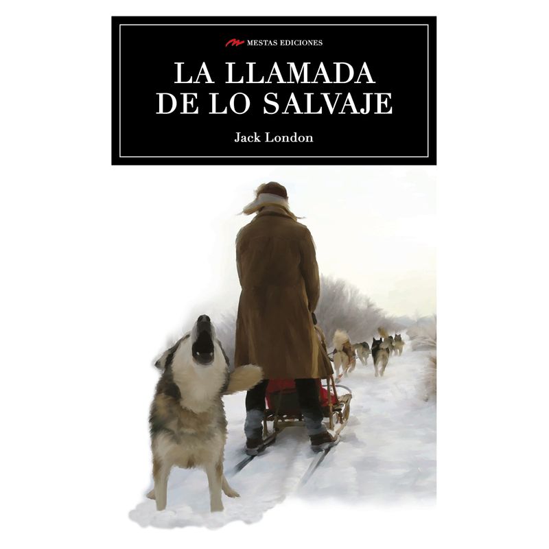 MESTAS EDICIONES - La Llamada De Lo Salvaje
