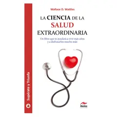 MESTAS EDICIONES - La Ciencia De La Salud Extraordinaria