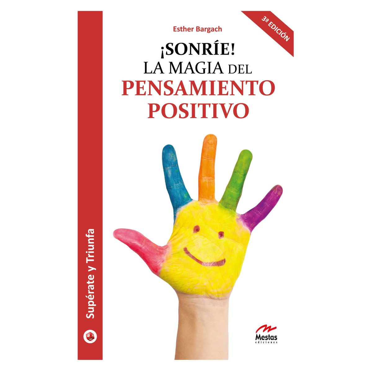 MESTAS EDICIONES - ¡Sonríe! La Magia Del Pensamiento Positivo