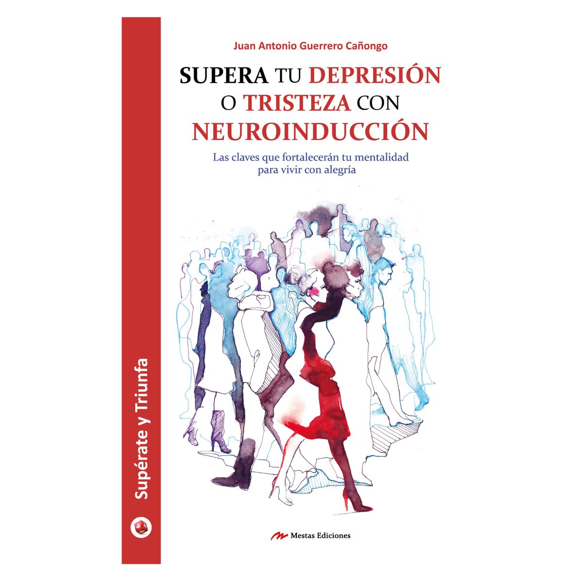 MESTAS EDICIONES - Supera Tu Depresión O Tristeza