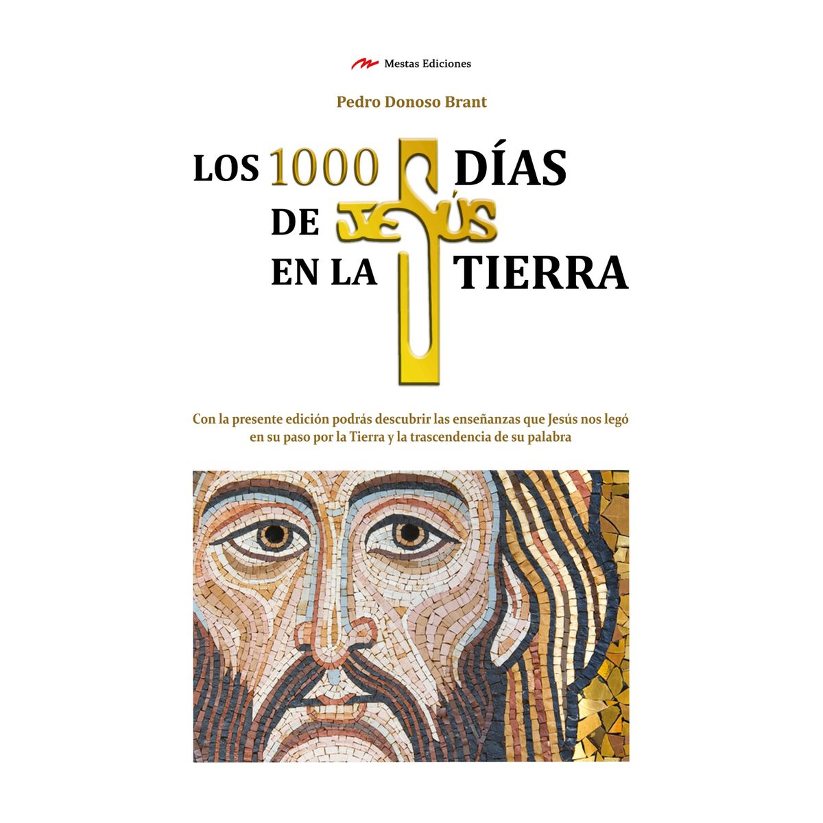 MESTAS EDICIONES - Los 1000 Días De Jesús En La Tierra