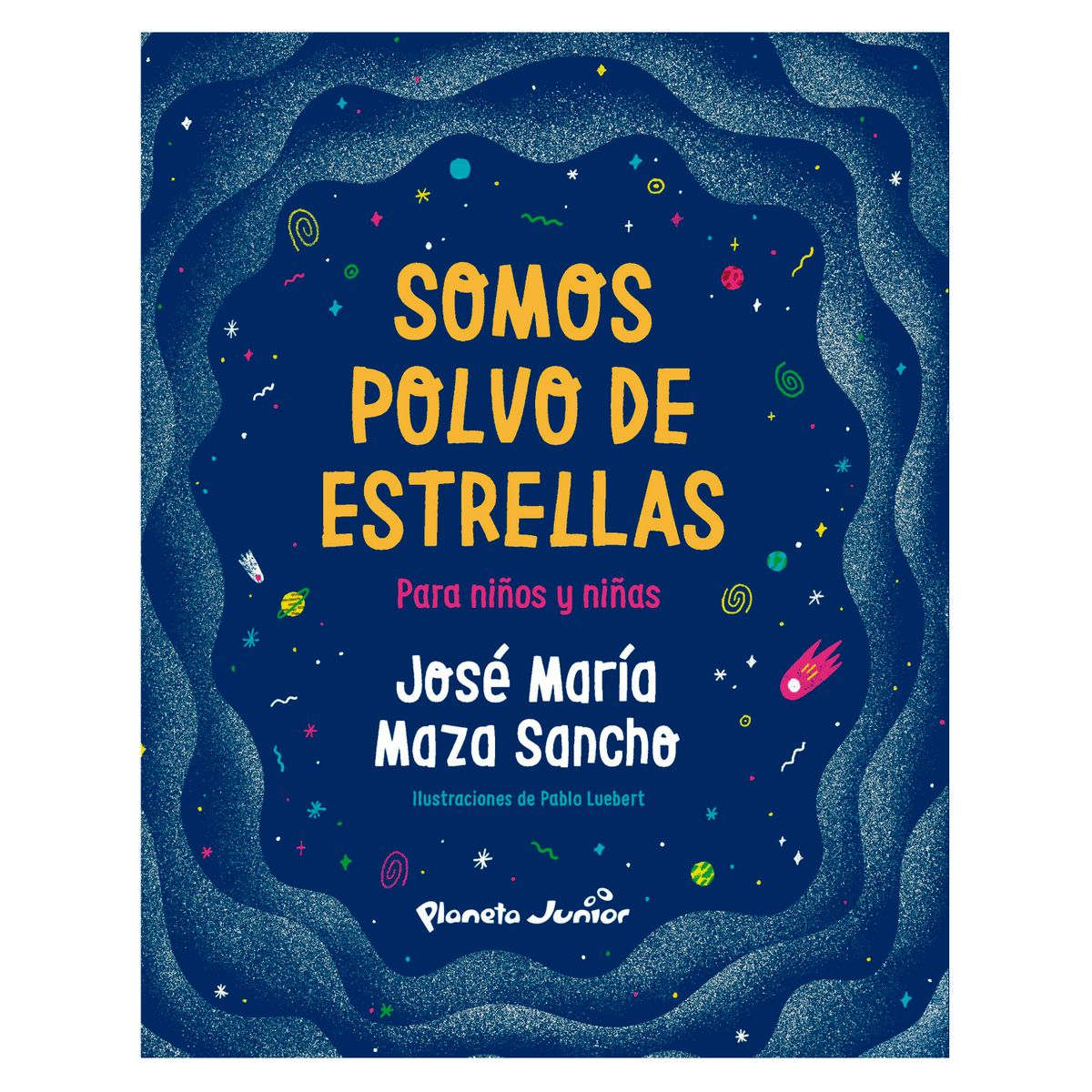 PLANETA JUNIOR - Somos Polvo De Estrellas Para Niños y Niñas