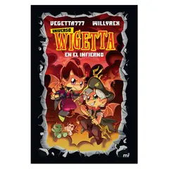 EDICIONES MARTINEZ ROCA - Universo Wigetta 1. En El Infierno