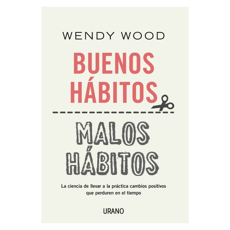 EDICIONES URANO - Buenos Habitos, Malos Habitos