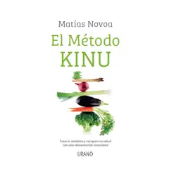 EDICIONES URANO - El Metodo Kinu ( Sana Tu Intestino... )