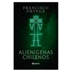 PLANETA - Alienígenas Chilenos