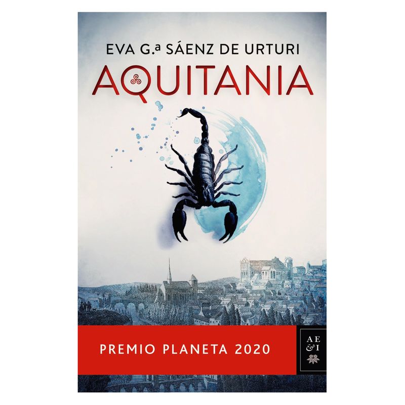 PLANETA - Aquitania - Autor(a):  Eva Garcia Sáenz de Urturi