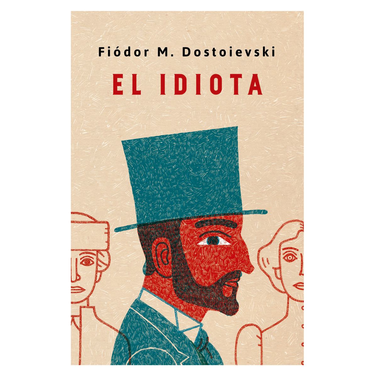 PENGUIN - El Idiota - Autor(a):  Fiodor Mijaïlovich Dostoievski