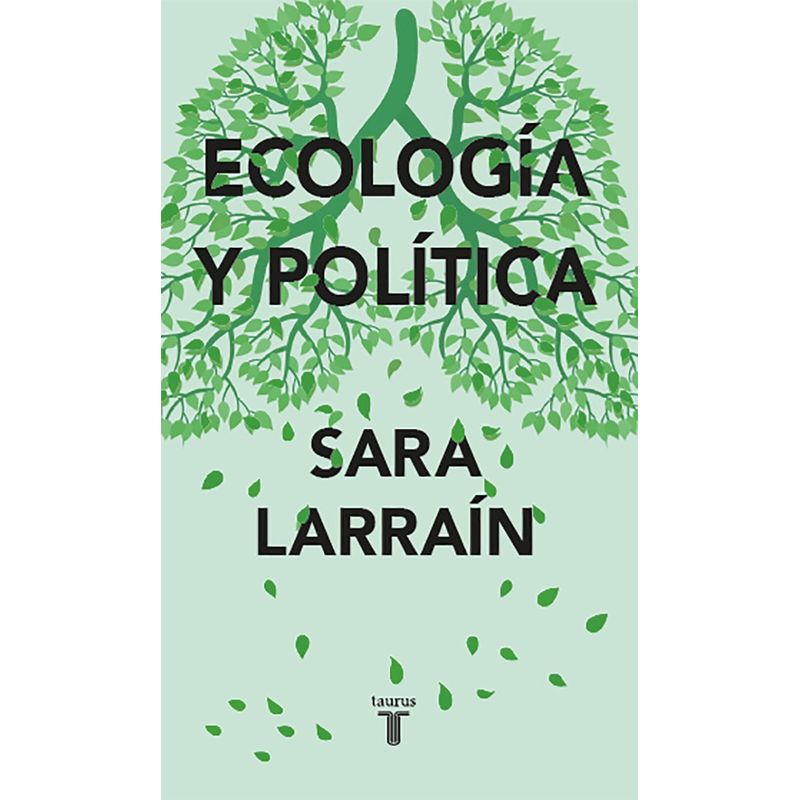 TAURUS - Ecología y Política - Autor(a):  Sara Larraín