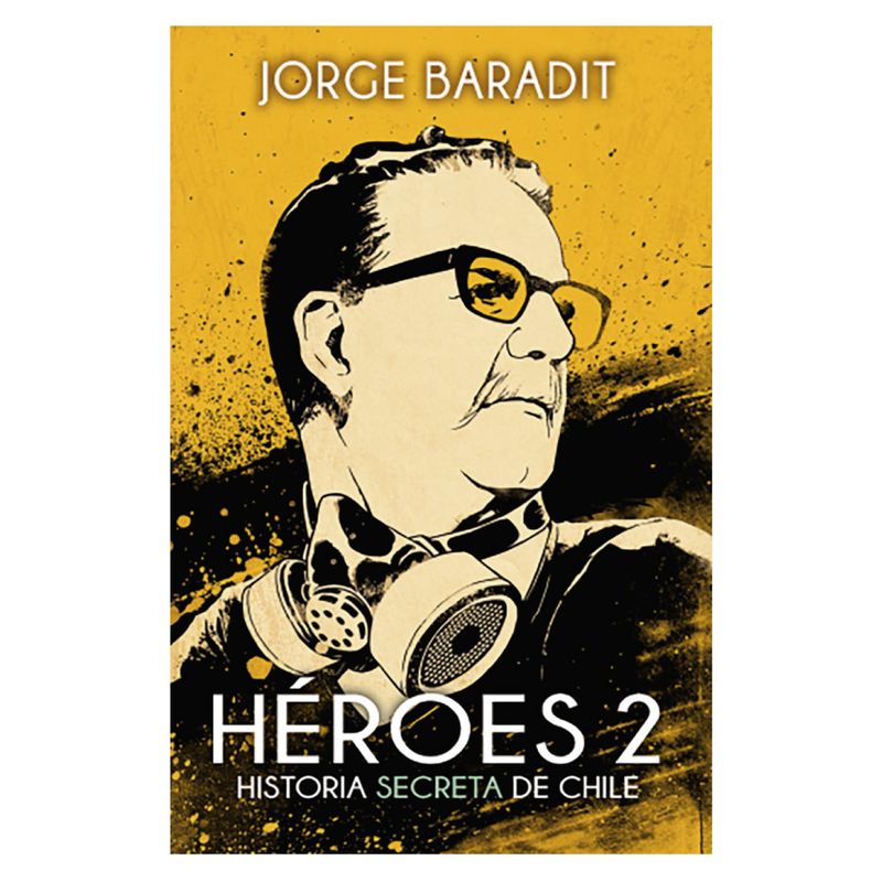 SUDAMERICANA - Héroes 2 - Autor(a):  Jorge Baradit