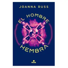 NOVA - El Hombre Hembra - Autor(a): Joanna Russ
