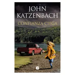 EDICIONES B - Confianza Ciega - Autor(a): John Katzenbach
