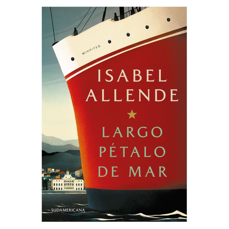 SUDAMERICANA - Largo Pétalo De Mar - Autor(a):  Isabel Allende
