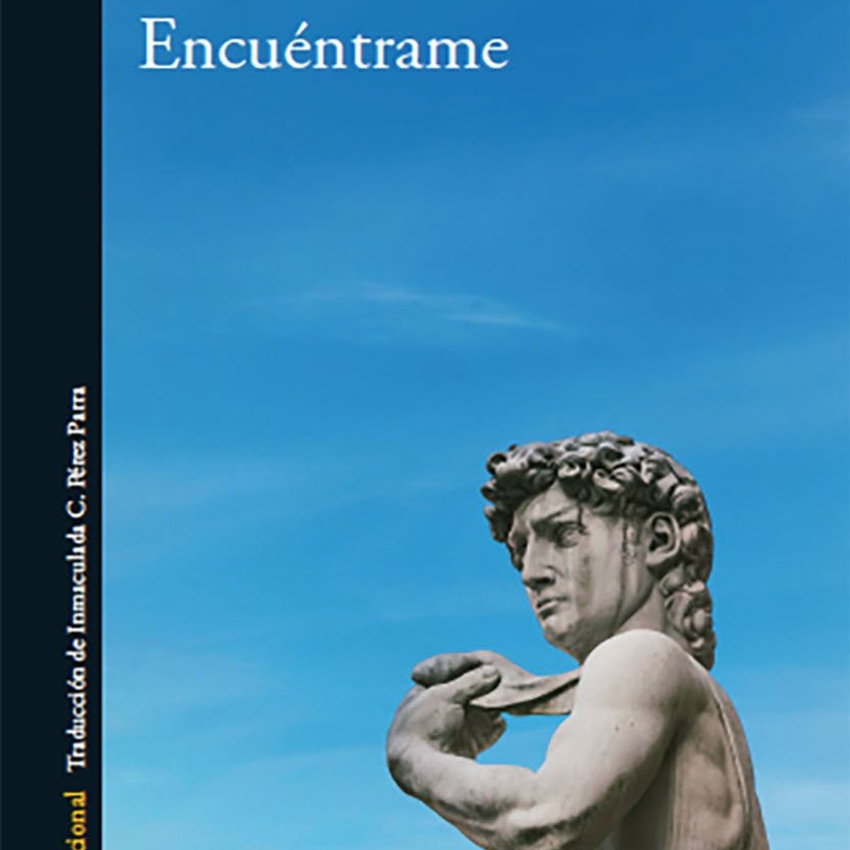 ALFAGUARA - Encuéntrame - Autor(a):  André Aciman