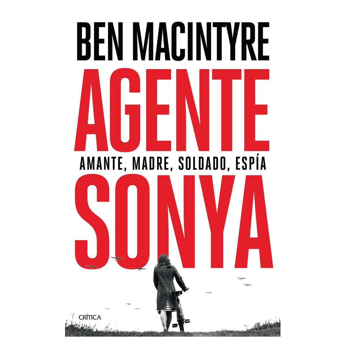 CRITICA - Agente Sonya - Autor(a):  Ben Macintyre