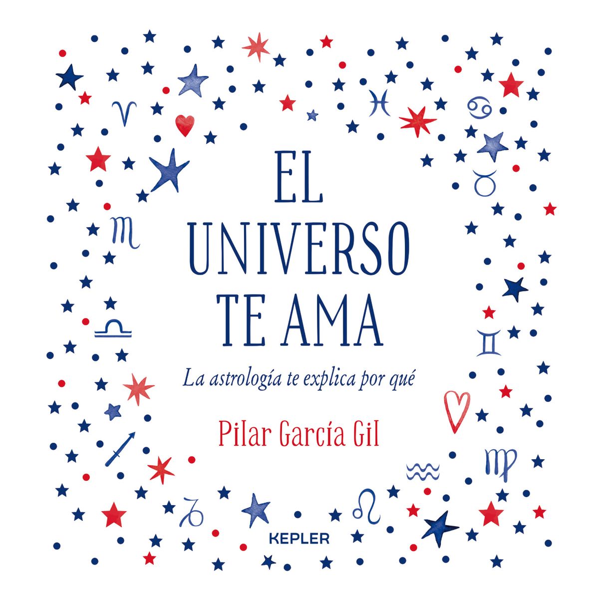 EDICIONES URANO - El Universo Te Ama - Autor(a):  Pilar Garcia Gil